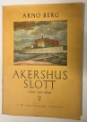 Akershus slott i 1600 - 1700 årene - Bind 1 og 2 (Arno Berg) thumbnail