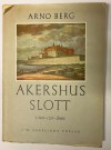 Akershus slott i 1600 - 1700 årene - Bind 1 og 2 (Arno Berg) thumbnail