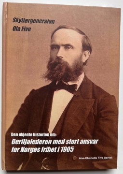 Geriljalederen med stort ansvar for Norges frihet i 1905 (Ane-Charlotte Five Aarset)