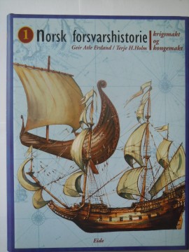 Norsk forsvarshistorie Geir Atle Ersland/Terje H Holm)