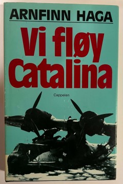 Vi fløy Catalina (Arnfinn Haga)