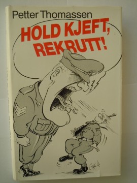 Hold kjeft, rekrutt! (Petter Thomassen)
