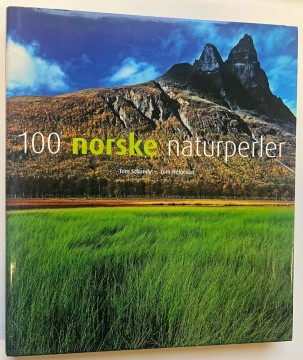 100 norske naturperler (Tom Schandy & Tom Helgesen)