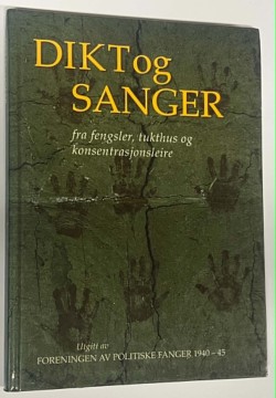 Dikt og sanger - fra fengsler, tukthus og konsentrasjonsleire
