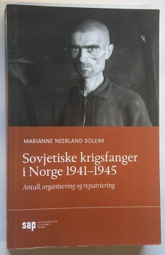 Sovjetiske krigsfanger i Norge 1941 - 1945 (Marianne Neerland Soleim)