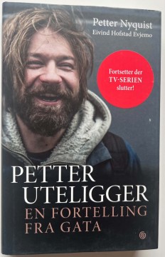 Petter uteligger - en fortelling fra gata (Petter Nyquist og Eivind Hofstad Evjemo)