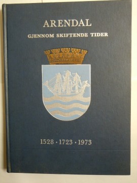 Arendal gjennom skiftende tider (Birger Dannevig)