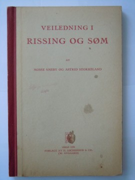 Veiledning i Rissing og Søm (Mosse Smeby og Astrid Stokkeland)
