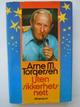 Uten sikkerhetsnett (Arne M Torgersen)