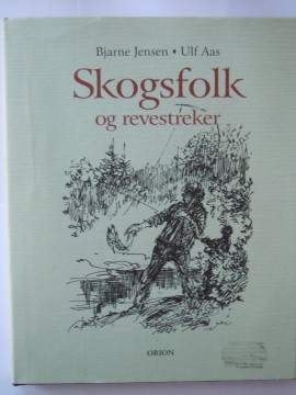 Skogsfolk og revestreker (Bjarne Jensen/Ulf Aas)