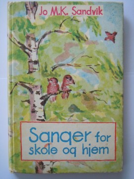 Sanger for skole og hjem (Jo M K Sandvik)