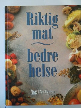 Riktig mat, bedre helse (Liz Clasen red)