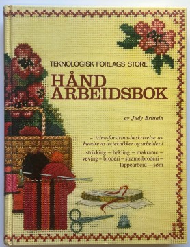 Teknologisk forlags store håndarbeidsbok (Judy brittain)