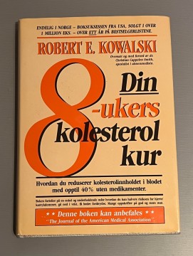 Din 8-ukers kolesterol kur (Robert E. Kowalski)