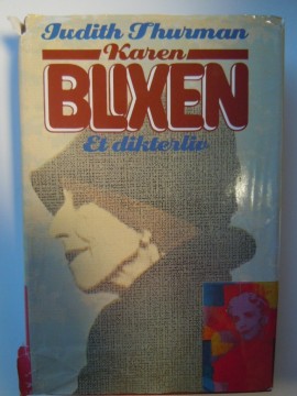 Karen Blixen (Judith Thurman)