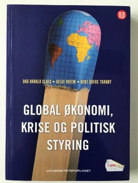 Global økonomi, krise og politisk styring (Dag Harald Claes m fl)