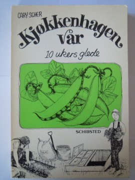 Kjøkkenhagen vår (Cary Scher)