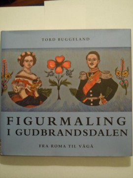 Figurmaling i Gudbrandsdalen (Tord Buggeland)