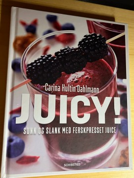 Juicy! (Carina Hultin Dahlmann)