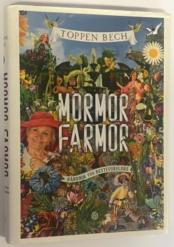 Mormor farmor - håndbok for besteforeldre (Toppen Bech)