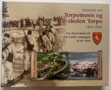 Historien om Torpomoen og HV-skolen Torpo 1834–2001 (Jakob Bragstad red.)