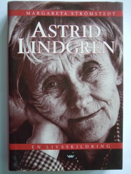 Astrid Lindgren (Margareta Strömstedt)