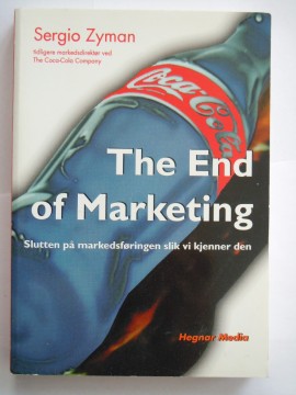 The End of Marketing (Sergio Zyman)