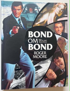 Bond om Bond - 50 år med Bond filmene (Roger Moore)