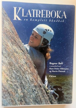 Klatreboka - en komplett håndbok (Ragnar Bell)