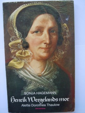 Henrik Wergelands mor (Sonja Hagemann)