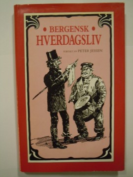 Bergensk hverdagsliv (Peter Jessen)