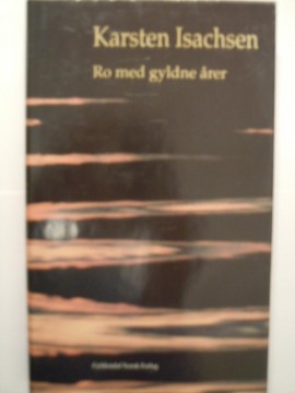 Ro med gyldne årer (Karsten Isachsen)