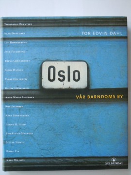 OSLO Vår barndoms by (Tor Edvin Dahl)