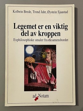 Legemet er en viktig del av kroppen (Kolbein Brede)