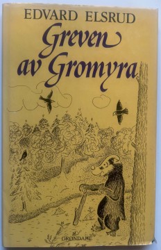Greven av Gromyra - eventyret om en utkantgrevling (Edvard Elsrud)