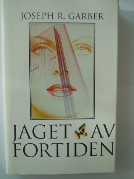 Jaget av fortiden (Joseph R Garber)