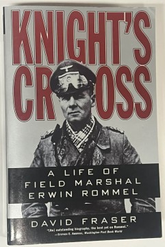Knight's Cross: A Life of Field Marshal Erwin Rommel (David Fraser)