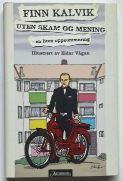 Uten skam og mening (Finn Kalvik)
