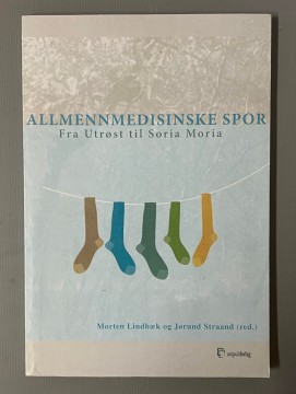 Allmennmedisinske spor (Morten Lindbæk & Jørund Straand red.)