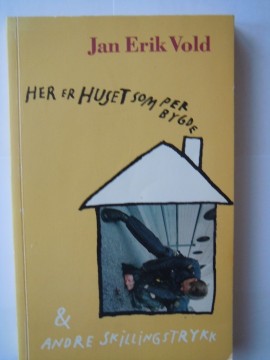 Her er huset som Per bygde (Jan Erik Vold)