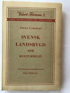 Svensk landsbygd som kulturmiljö (Gösta Carlberg)