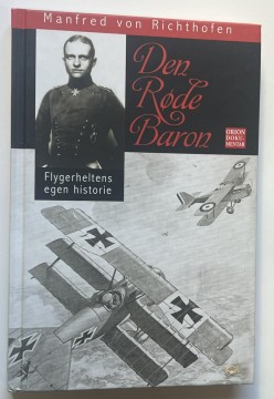 Den Røde Baron - flygerheltens egen historie (Manfred von Richthofen)
