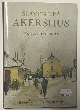 Slavene på akershus (Yngvar Ustvedt)