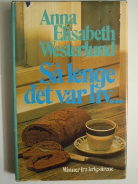 Så lenge det var liv... (Anna Elisabeth Westerlund)