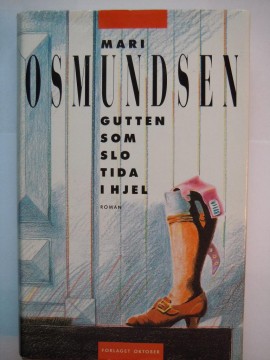 Gutten som slo tida i hjel (Mari Osmundsen)