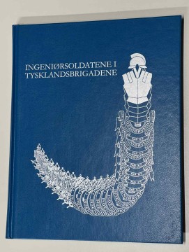 Ingeniørsoldatene i tysklandsbrigadene (Sigbjørn Strømodden)