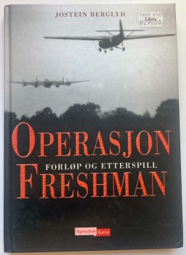 Operasjon Freshman forløp og etterspill (Jostein Berglyd)
