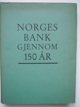 Norges Bank gjennom 150 år (Gunnar Jahn, Alf Eriksen, Preben Munthe)