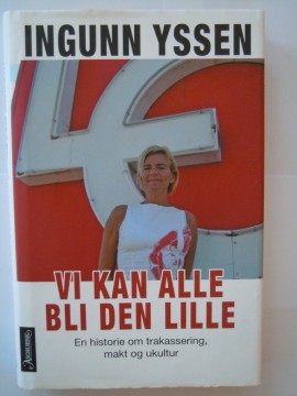 Vi kan alle bli den lille (Ingunn Yssen)