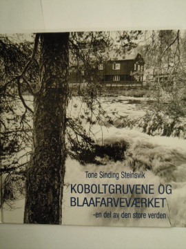 Koboltgruvene og Blaafarveværket (Tone S Steinsvik)